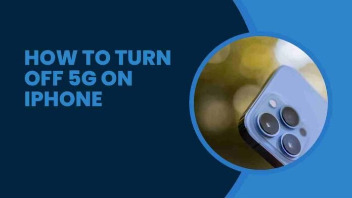 How to Turn Off 5G on iPhone