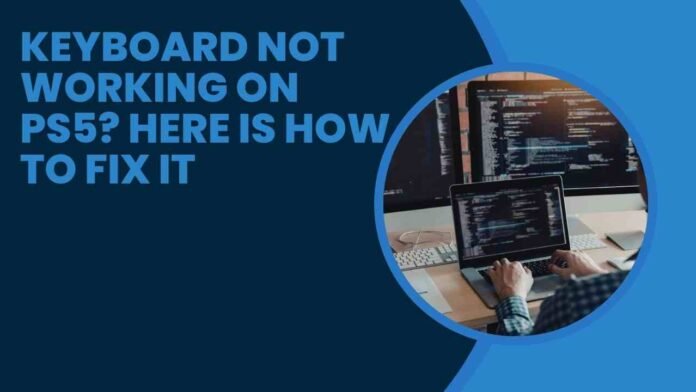 Keyboard Not Working on PS5? Here Is How to Fix It